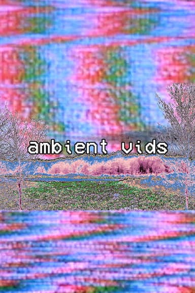 ambient vids poster
