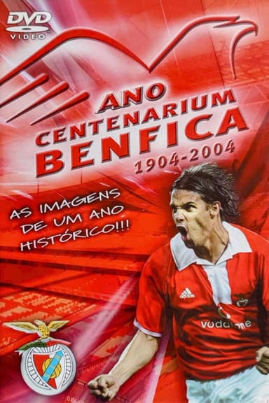 Ano Centenarium - Benfica 1904-2004 poster