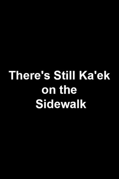 There's Still Ka'ek on the Sidewalk poster
