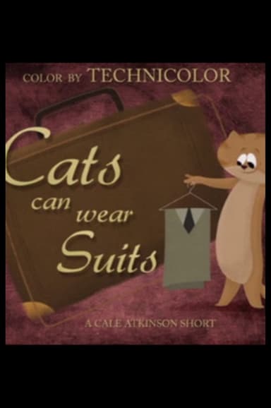 Cats Can Wear Suits poster