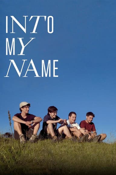 Into My Name poster