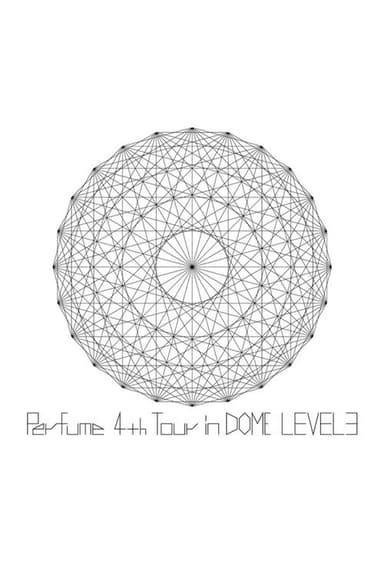 Perfume 4th Tour in DOME Level 3 poster