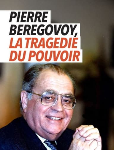 Pierre Bérégovoy la tragédie du pouvoir poster