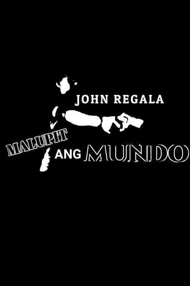 Malupit Ang Mundo poster
