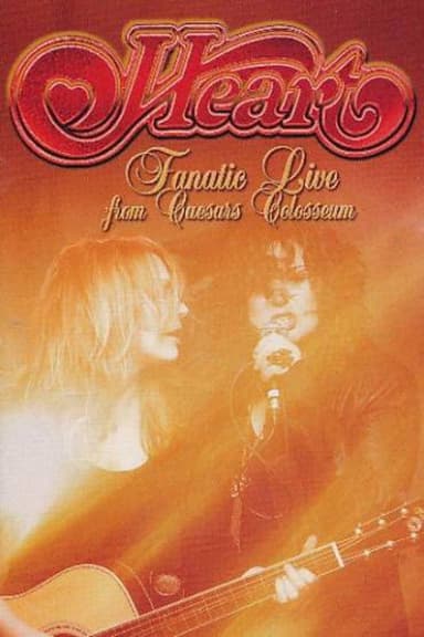 Heart: Fanatic - Live from Caesars Colosseum poster
