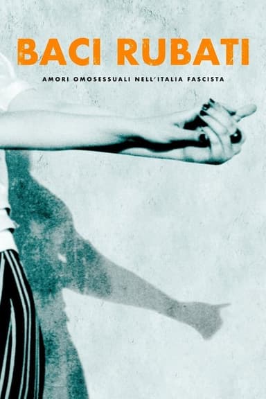 Stolen Kisses: Homosexual Love in Fascist Italy poster