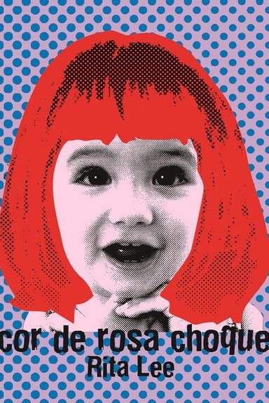 Rita Lee - Biograffiti: Cor de Rosa Choque poster