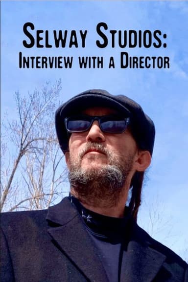 Selway Studios - Interview with A Director poster