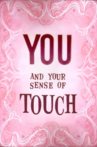 You and Your Sense of Touch poster