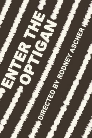 Enter the Optigan poster