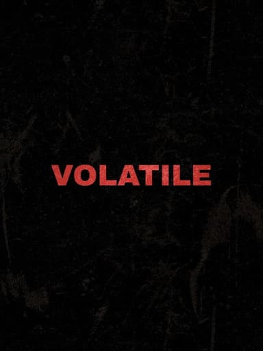 Volatile poster