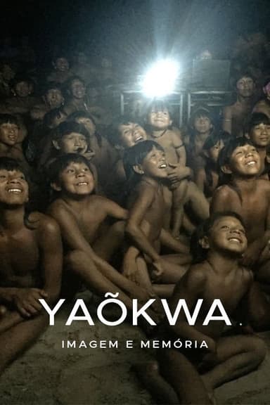 Yaõkwá: Image and Memory poster