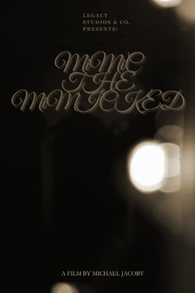 MiMiC THE MiMICKED poster