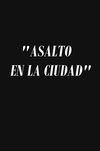 Asalto en la ciudad poster