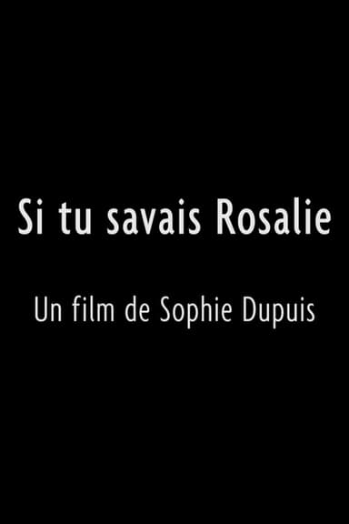 Si tu savais Rosalie poster