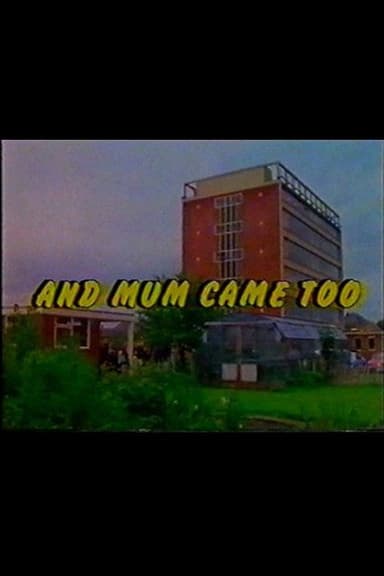 And Mum Came Too poster