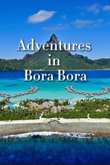 Adventures in Bora Bora poster