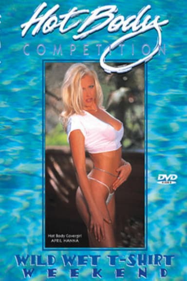 Hot Body Competition: Wild Wet T-Shirt Weekend poster