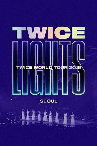 TWICE WORLD TOUR 2019 'TWICELIGHTS' IN SEOUL poster