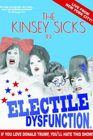 The Kinsey Sicks: Electile Dysfunction poster