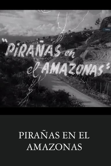 Pirañas en el Amazonas poster