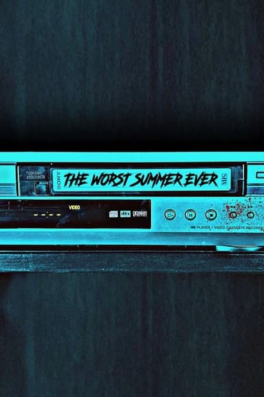 The Worst Summer Ever poster