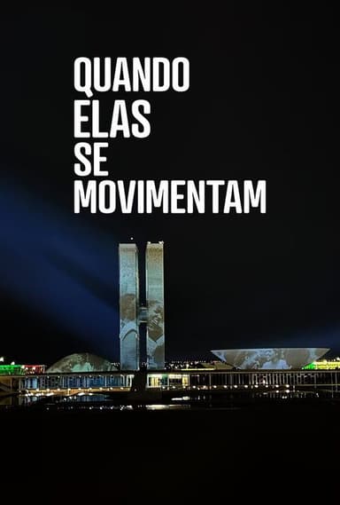 Quando Elas Se Movimentam poster