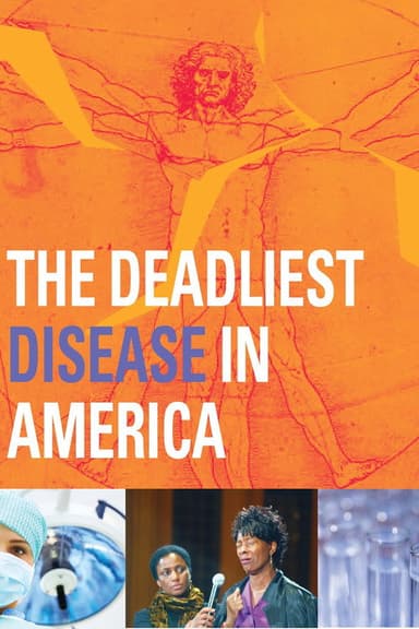 The Deadliest Disease in America poster