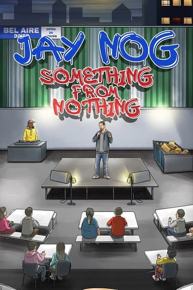 Jay Nog: Something From Nothing poster