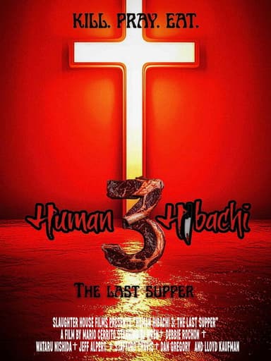 Human Hibachi 3: The Last Supper poster