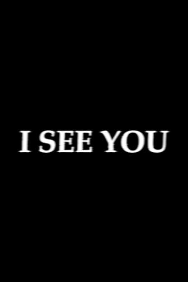 I SEE YOU poster