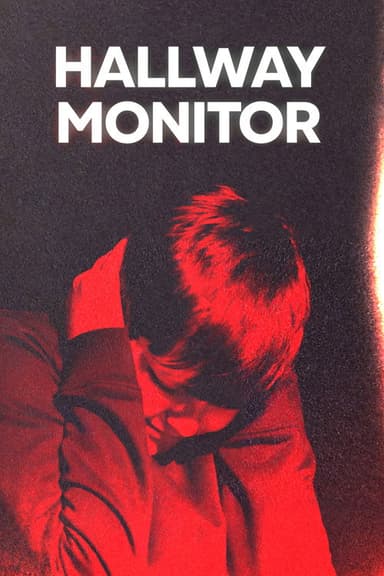 Hallway Monitor poster