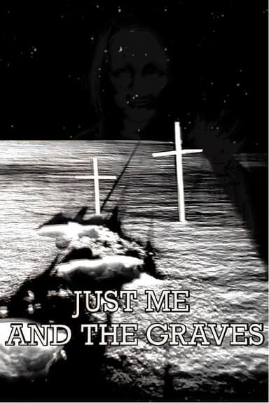 Just Me and the Graves poster