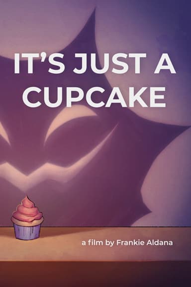 It's Just a Cupcake poster