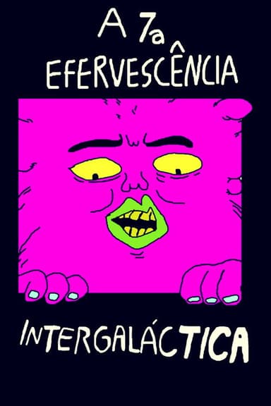 A 7a Efervescência Intergaláctica poster