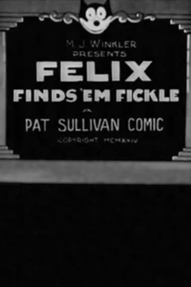 Felix Finds ’Em Fickle poster