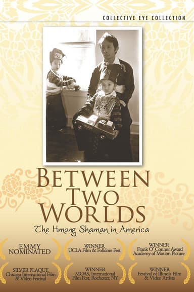 Between Two Worlds: The Hmong Shaman in America poster