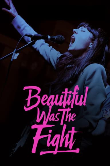 Beautiful Was The Fight poster
