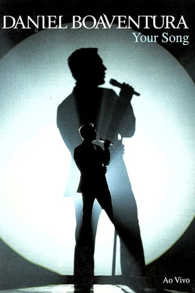 Daniel Boaventura: Your Song Ao Vivo poster