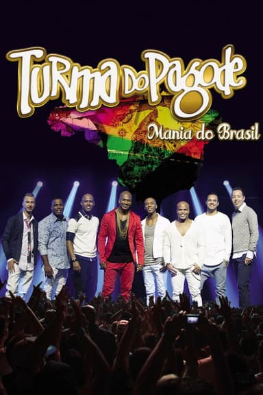 Turma do Pagode - Mania do Brasil poster