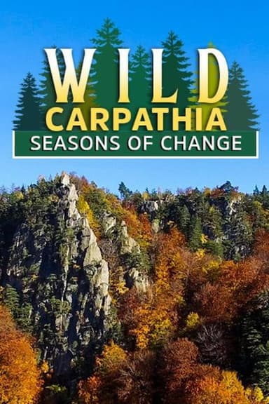 Wild Carpathia: Seasons of Change poster