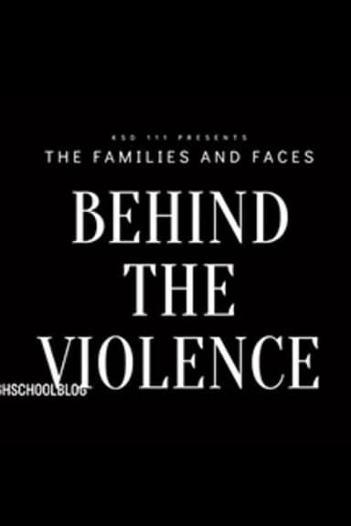 The Families & Faces Behind The Violence poster