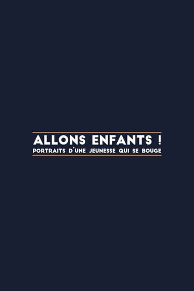 Allons enfants, portraits d'une jeunesse qui se bouge poster