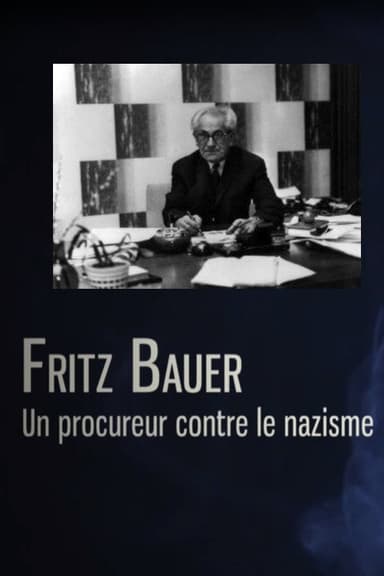 Fritz Bauer, un procureur contre le nazisme poster