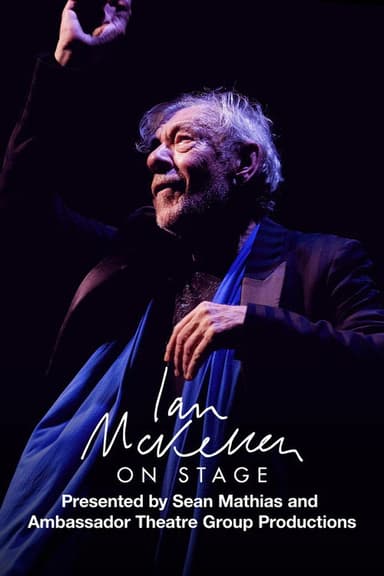 Ian McKellen on Stage: With Tolkien, Shakespeare, Others and YOU poster