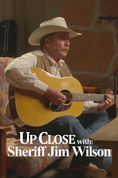 Up Close with: Sheriff Jim Wilson poster