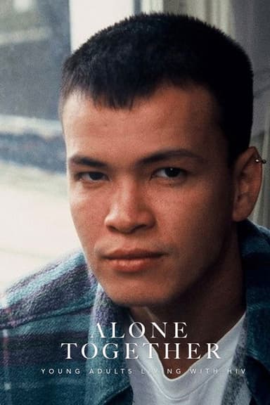 Alone Together: Young Adults Living With HIV poster