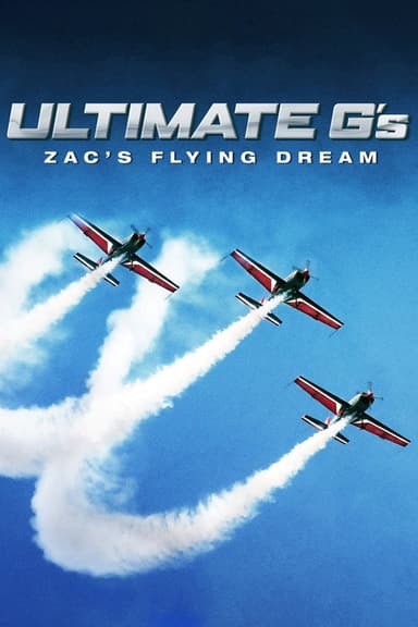 Ultimate G's: Zac's Flying Dream poster