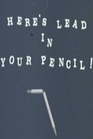 Here's Lead in Your Pencil! poster