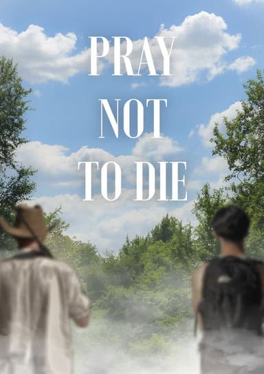 Pray Not to Die poster